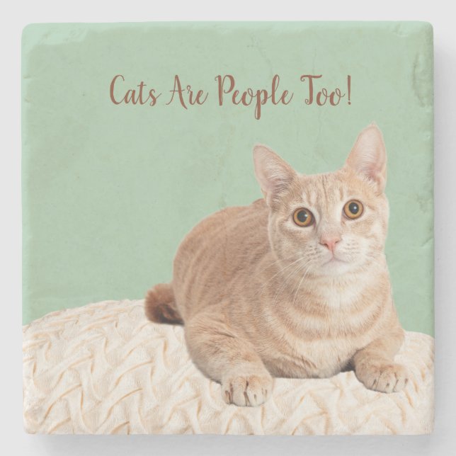 Cat Stone Coaster, Cat's Are People Too! Coaster (Front)