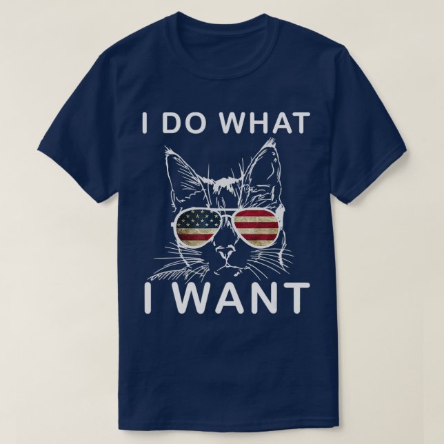Cat Sunglasses Retro I Do What I Want With My Cat  T-Shirt (Design Front)