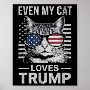 Cat Sungles Usa Flag Even My Cat Loves Trump  Poster
