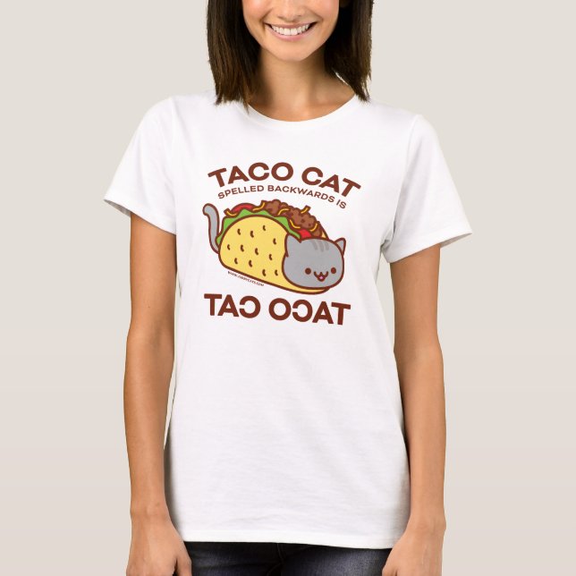 Cat T-Shirt - TACO CAT Spelled Backwards is… (Front)