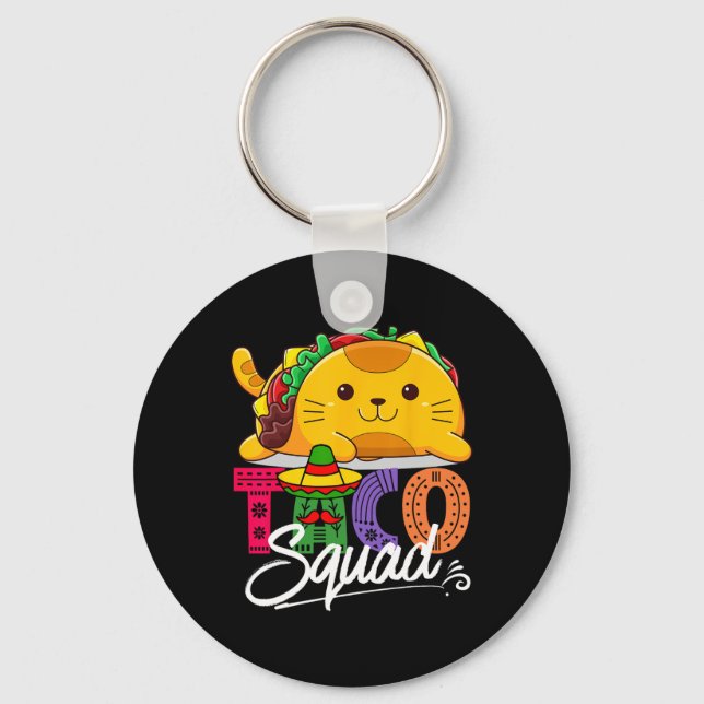 Cat Taco Squad Cinco De Mayo Cute Funny Mexican Fo Key Ring (Front)