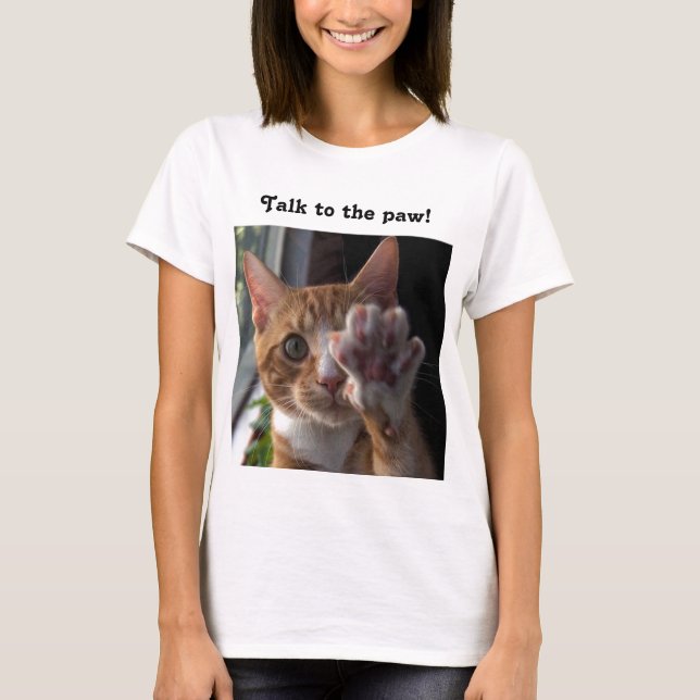 cat talk to the paw t-shirt (Front)