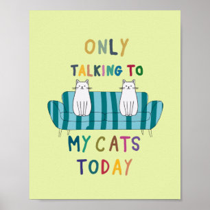 Cat talking, conversations with the cats poster