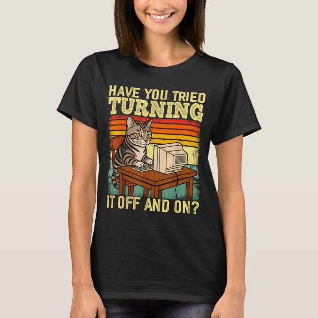 Cat Tech Engineer Suprt Humor Tech Computer It Guy T-Shirt (Front)