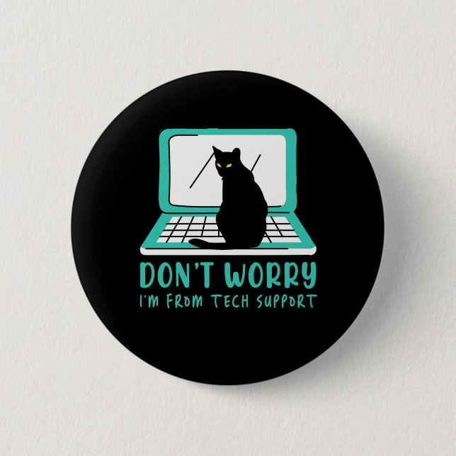 Cat Tech Support Computer Kitten Helpdesk IT Gift 6 Cm Round Badge (Front)