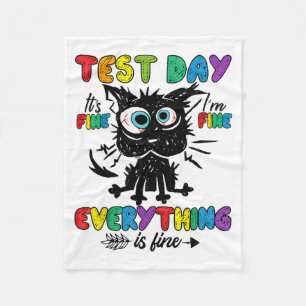Cat Test Day It's Fine Im Fine Everything Is Fine Fleece Blanket