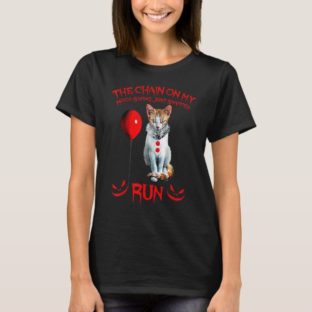 Cat The Chain On My Mood Swing Just Snapped Run T-Shirt (Front)