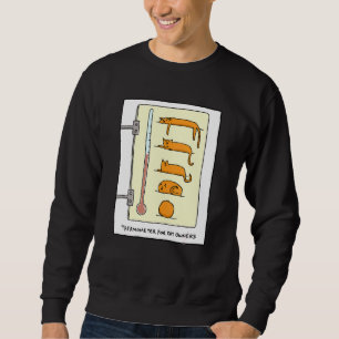 Cat Thermometer For Fun And T - Sweatshirt