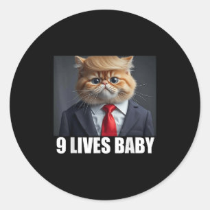 Cat Trump 9 Lives Baby Men Women  Classic Round Sticker