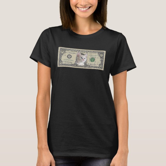 Cat  Unique Dollar Bill Money Kitten Enthusiast No T-Shirt (Front)