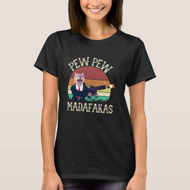 Cat Vintage Pew Pew Madafakas T-Shirt (Front)