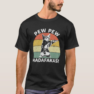 Cat Vintage PewPewPew Madafakas Cat Crazy Pew 1 T-Shirt