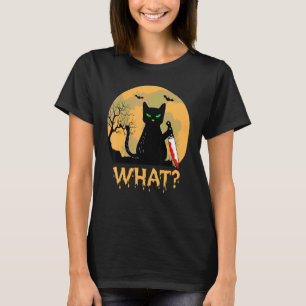 Cat What  Black Ca  Murderous Cat With Knife 3 T-Shirt