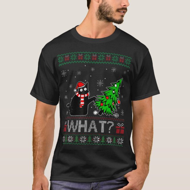 Cat What Black Cat Pushing Christmas Tree Ugly  T-Shirt (Front)