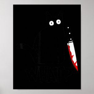 Cat What Cat Knife  Poster