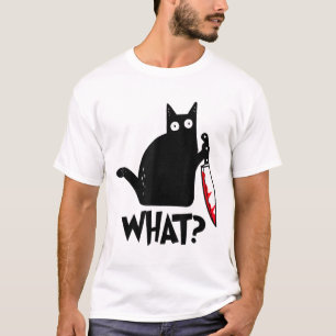 Cat What Funny Black Cat Murderous Cat With Knife T-Shirt