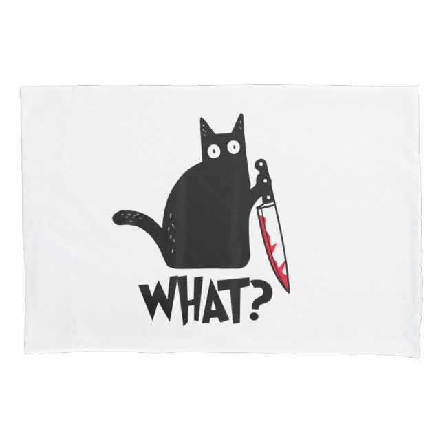 Cat What_ Funny Black Cat  Pillowcase (Front)