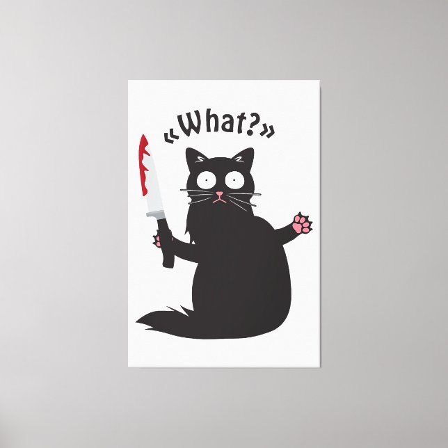 Cat What Funny Black Cat Shirt Fun Murderous Cat W Canvas Print (Front)