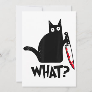 Cat What Funny Black Cat Shirt Murderous Cat With Invitation