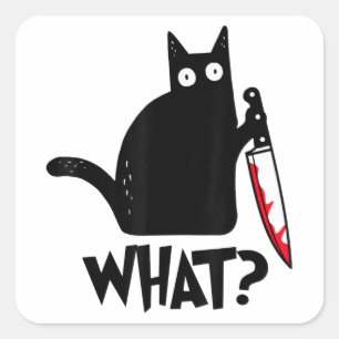 Cat What Funny Black Cat Shirt Murderous Cat With  Square Sticker