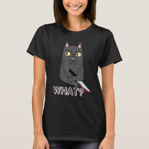 Cat What Funny Black Cat Shirt, Murderous Cat With T-Shirt