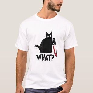 Cat What_ Funny Black Cat T-Shirt