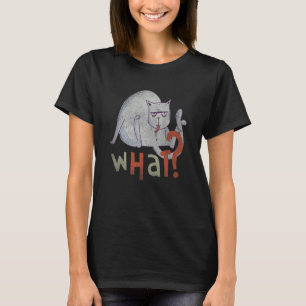 cat what licking butt  cat butt T-Shirt