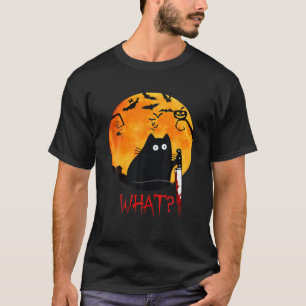 CAT WHAT? Murderous Black Cat With Knife Halloween T-Shirt