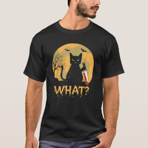CAT WHAT Murderous Black Cat with Knife Halloween T-Shirt