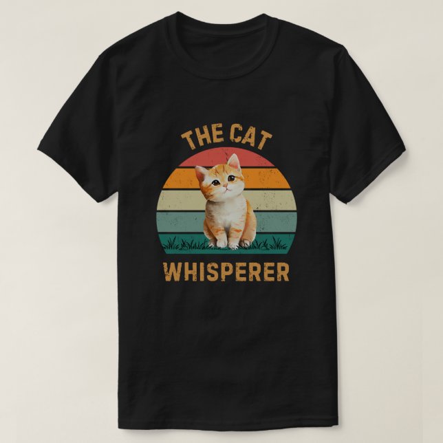 cat whisperer T-Shirt (Design Front)