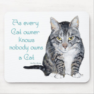 Cat Wisdom - as every Cat owner knows Mouse Mat