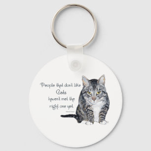 Cat Wisdom - People who don't like Cats Key Ring