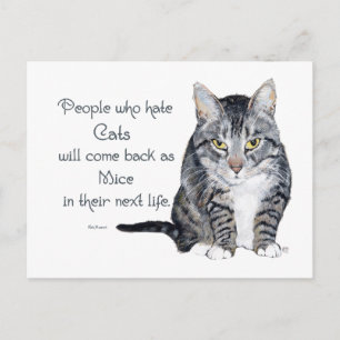 Cat Wisdom - People who hate Cats Postcard