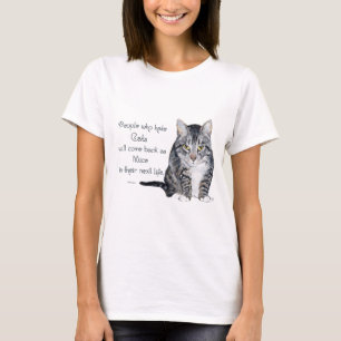 Cat Wisdom - People who hate Cats T-Shirt