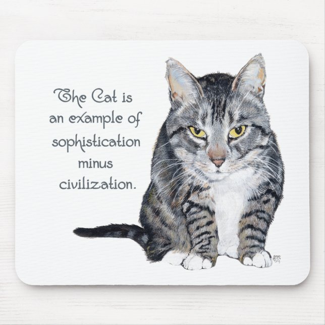 Cat Wisdom - Sophistication minus Civilisation? Mouse Mat (Front)