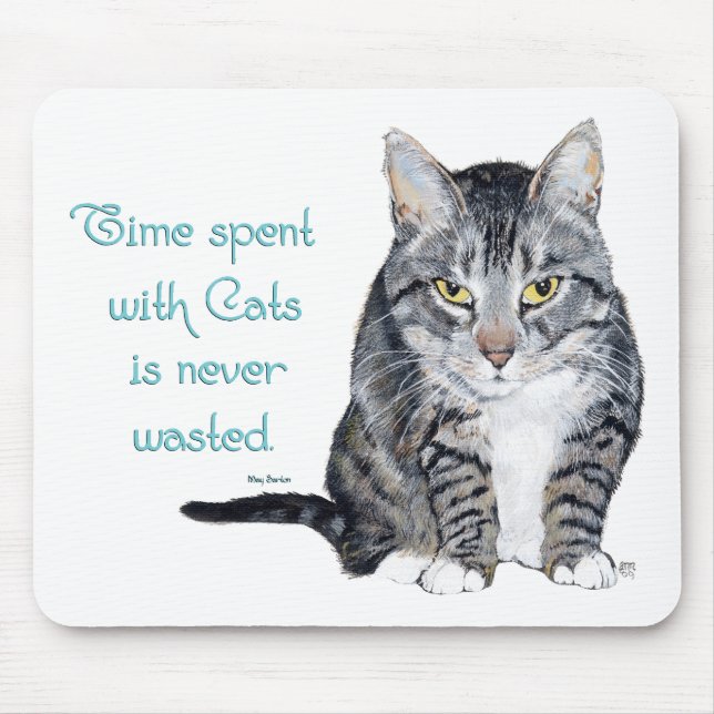 Cat Wisdom - Time spent with Cats Mouse Mat (Front)