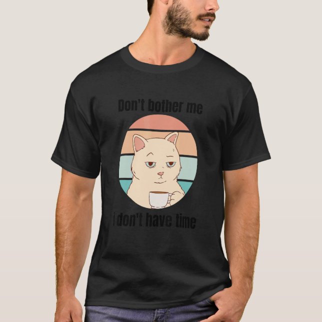 cat with coffee office fun stuff 10 T-Shirt (Front)