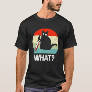 Cat with Knife Cat What Funny Gift Idea T Shirt