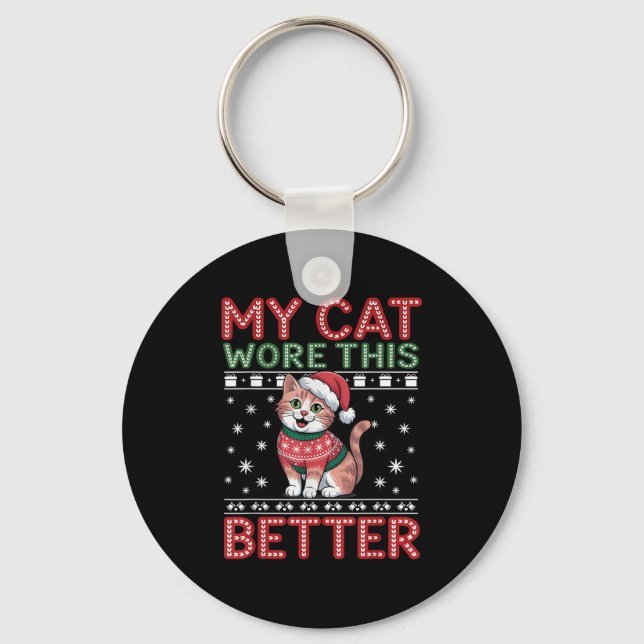 Cat Wore This Better Family Matching Ugly Christma Key Ring (Front)