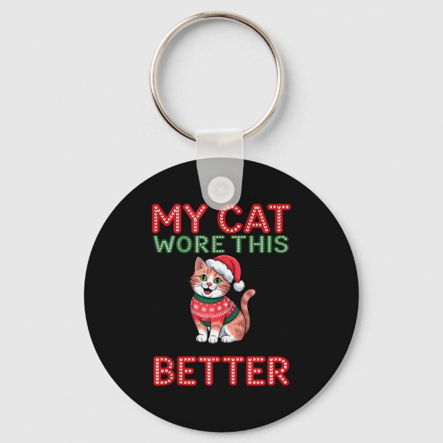 Cat Wore This Better Family Matching Ugly Christma Key Ring (Front)