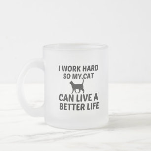 CAT WORK BETTER LIFE FROSTED GLASS COFFEE MUG