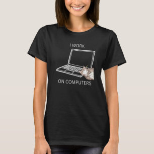 Cat working on computers  sarcastic cats cat T-Shirt