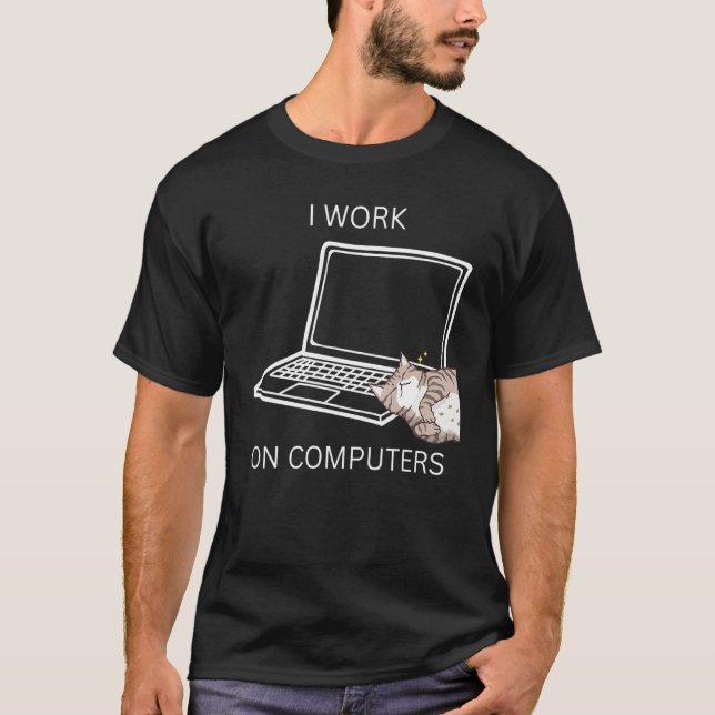 Cat working on computers   sarcastic cats cat T-Shirt (Front)