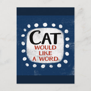 Cat Would Like A Word Postcard