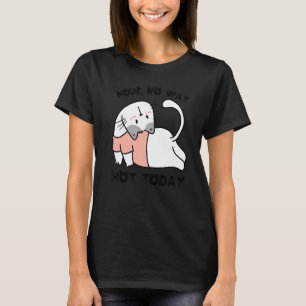 Cat Yoga Kitten Nope No Way Cats Not Today Cat Mum T-Shirt