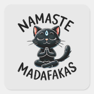 Cat Yoga Pose - Namaste Madafakas Square Sticker