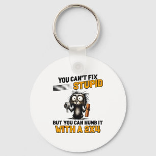 Cat You Can't Fix Stud But You Can Numb It With A Key Ring