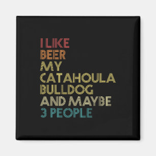 Catahoula Bulldog Dog Owner Beer Lover Quote Vinta Magnet