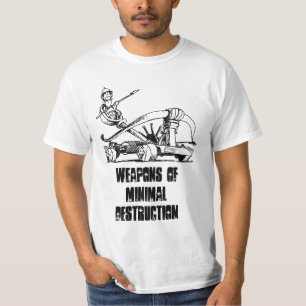 CATAPULT T-Shirt ~ Weapons of Minimal Destruction