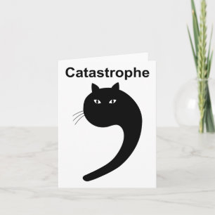 Catastrophe Comma Black Cat Funny Saying Cat As Ap Card